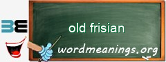 WordMeaning blackboard for old frisian